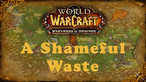World Of Warcraft Quest A Shameful Waste Alliance Youtube