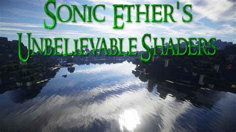 Sonic Ethers Unbelievable Shaders V 101 Preview2 Youtube