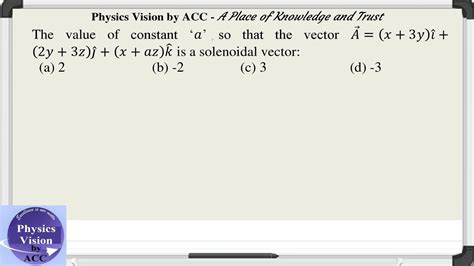 The Value Of Constant ‘a So That The Vector A X3y I ̂2y3z J ̂