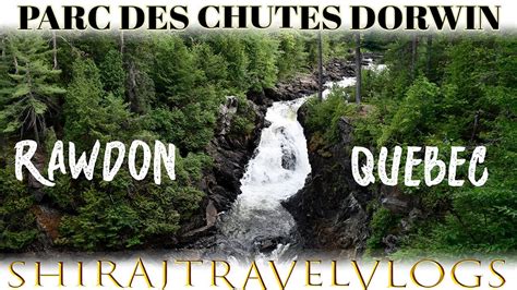 Cinematic Parc Des Chutes Dorwin Rawdonquebec Youtube