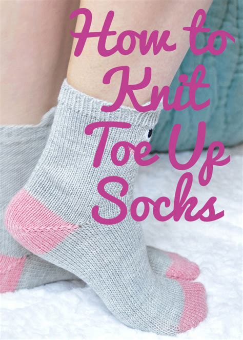 How To Knit Toe Up Socks Video Tutorial