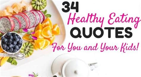 34 Best Healthy Eating Quotes For You And Your Kids In 2020 Healthy