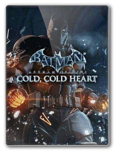 Platforms:pc, playstation 3, xbox 360. Batman: Arkham Origins - Cold Cold Heart (2014) PC | DLC ...