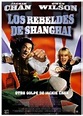 Los rebeldes de Shanghai (Shanghai Knights) (2002) – C@rtelesmix