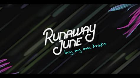 Runaway June Buy My Own Drinks Lyric Video Youtube