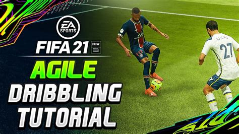 Fifa 21 New Agile Dribbling Tutorial How To Use Agile Dribbling