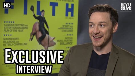 James McAvoy Exclusive Interview Filth Movie YouTube