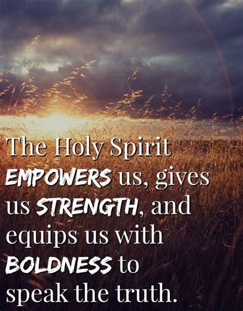 The Holy Spirit Empowers Us Gives Us Strength And Equips Us With