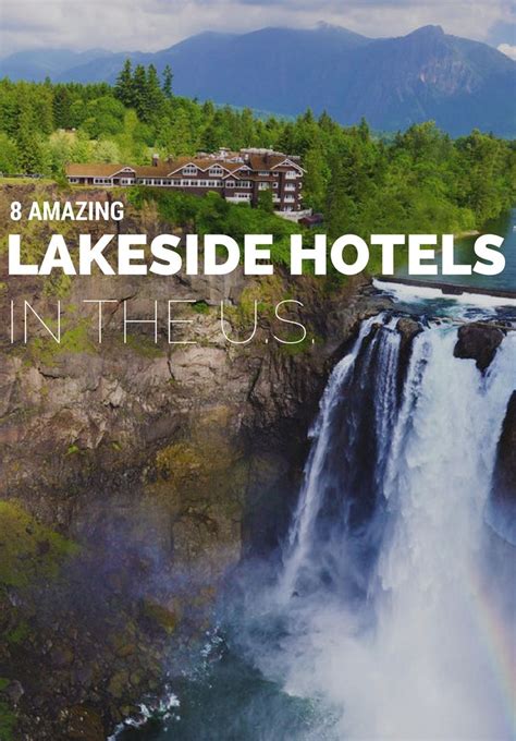 8 Best Lakeside Hotels In The Us Jetsetter Lakeside Hotel