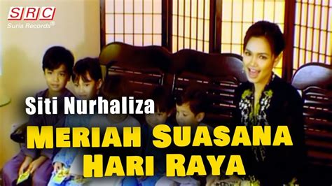 Perayaan tersebut juga dikenali sebagai hari raya puasa, hari raya fitrah atau hari lebaran. Siti Nurhaliza - Meriah Suasana Hari Raya (Official Music ...