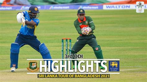 Bangladesh Vs Sri Lanka Highlights 3rd Odi Sri Lanka Tour Of