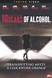 Cartel de la película 16 Years of Alcohol - Foto 1 por un total de 2 ...