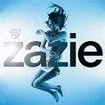 Zazie - Zest Of : chansons et paroles | Deezer