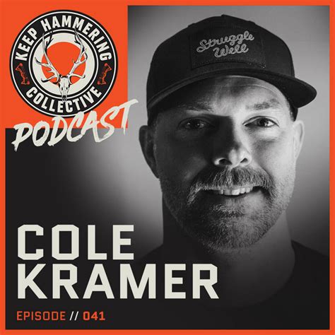 Khc 041 Cole Kramer Cameron Hanes Keep Hammering Collective Podcast On Spotify