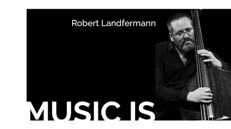 Music Is Robert Landfermann Youtube