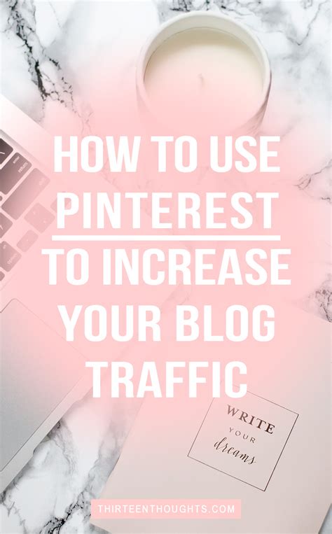 Blog Tips How To Use Pinterest To Increase Your Traffic Thirteen