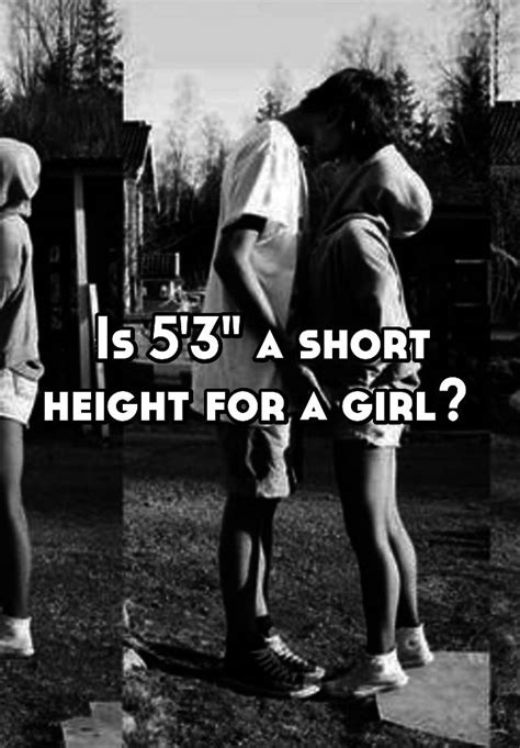 Is 5 3 A Short Height For A Girl
