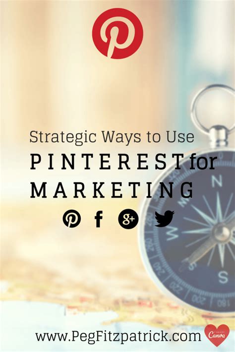 12 Strategic Ways To Use Pinterest Marketing Pegfitzpatrick