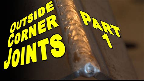 Mig Welding Outside Corner Joints Part 1 Of 3 Carbon Steel Mig Monday Youtube