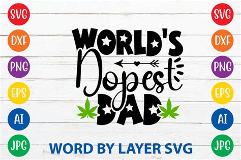 Worlds Dopest Dad Weed Svg Cut File So Fontsy