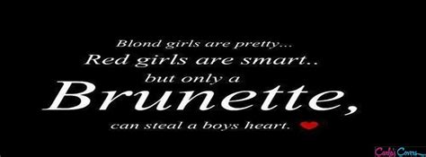 hot amazing brunette cool quote 851×315 brunette quotes quotes to live by quotes