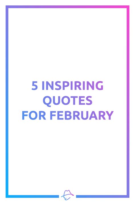 5 Inspiring Quotes For February In 2020 Inspirational Quotes