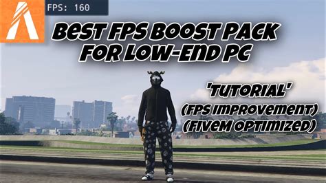 Fivem Best Fps Boost Graphics Pack For Lowend Pc Optimized 160 Fps
