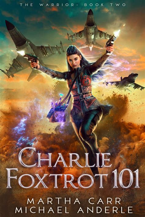 Charlie Foxtrot 101 The Warrior 2 By Martha Carr Goodreads