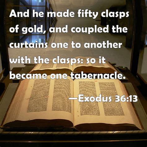 Exodus 3613 And He Made Fifty Clasps Of Gold And Coupled The Curtains