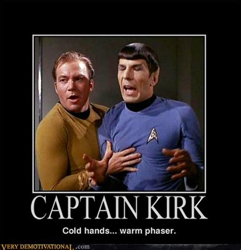 Very Demotivational Captain Kirk Very Demotivational Posters