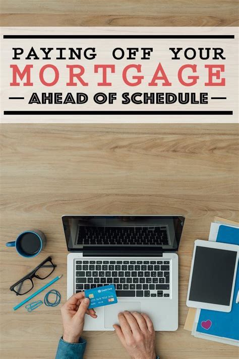 Pay Off Mortgage Early 7 Ways Homeowners Can Conquer The Debt