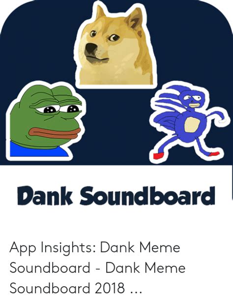 Dank Soundboard App Insights Dank Meme Soundboard Dank Meme