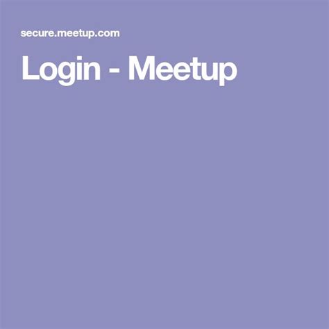 Login To Meetup Meetup Meetup Meeting People Login
