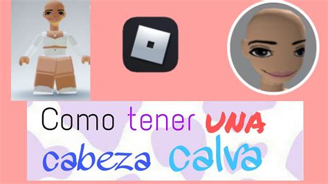 Tutorial Para Tener La Cabeza Calva En Roblox Youtube