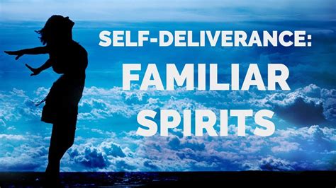 Deliverance From Familiar Spirits Self Deliverance Prayers Youtube