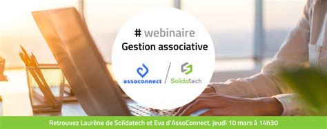 Gestion D Association Les Astuces D Assoconnect Solidatech