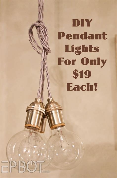 Epbot Wire Your Own Pendant Lighting Cheap Easy And Fun Diy