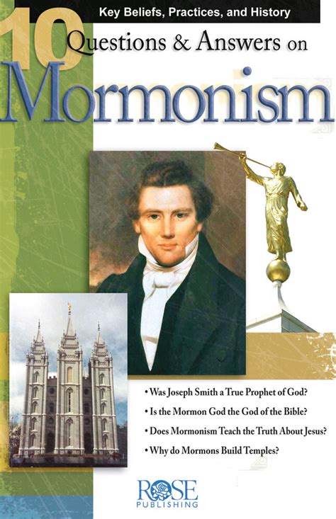 10 Questions And Answers On Mormonism Key Beliefs Practices And