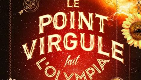 Le Point Virgule Fait Lolympia Le 20 Juin