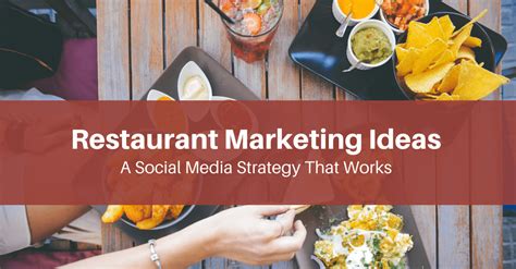 Restaurant Marketing Ideas A Social Media Strategy That Works Small Business Marketing Blog