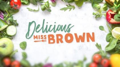 The kitchen on food network canada, your source for the kitchen videos, full episodes, host bios and updates. Delicious Miss Brown - Wikipedia