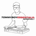 Tommy Boy Essentials: Hip-Hop Volume 1 by Various Artists | Releases ...