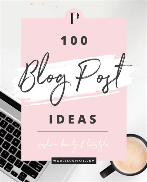 Blog Post Ideas For Fashion Beauty And Lifestyle Bloggers Blog Post