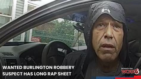 wanted burlington robbery suspect has long rap sheet youtube