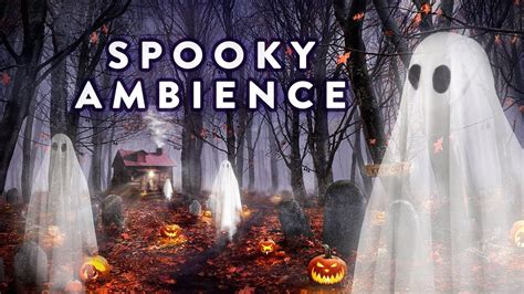 spooky halloween ambience haunted forest graveyard sounds spooky halloween haunted forest