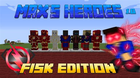 Maxs Heroes Addon Fisk Edition 10 Minecraft Mod