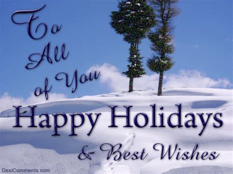 To All Of You Happy Holidays And Best Wishes Pictures