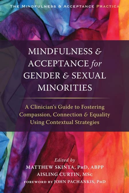 Mindfulness And Acceptance For Gender And Sexual Minorities By Matthew