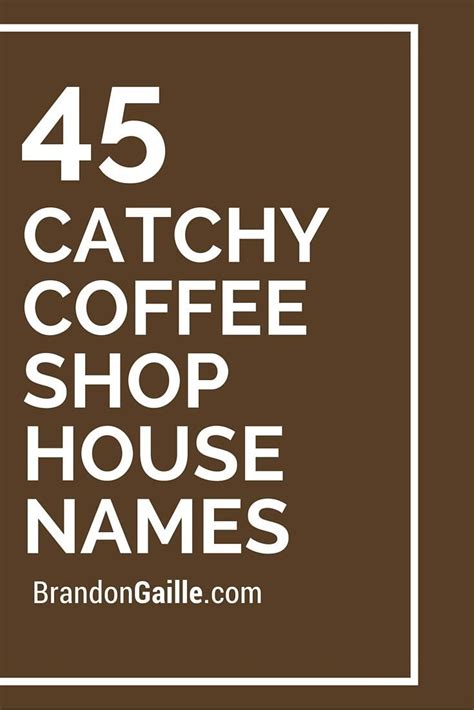 Real Catchy Coffee Shop House Names Coffee Shop Names