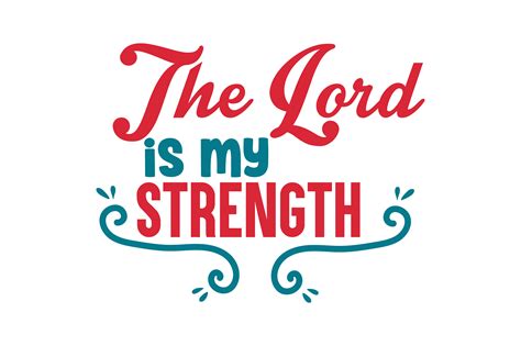 The Lord Is My Strength Quote Svg Cut Grafik Von Thelucky · Creative